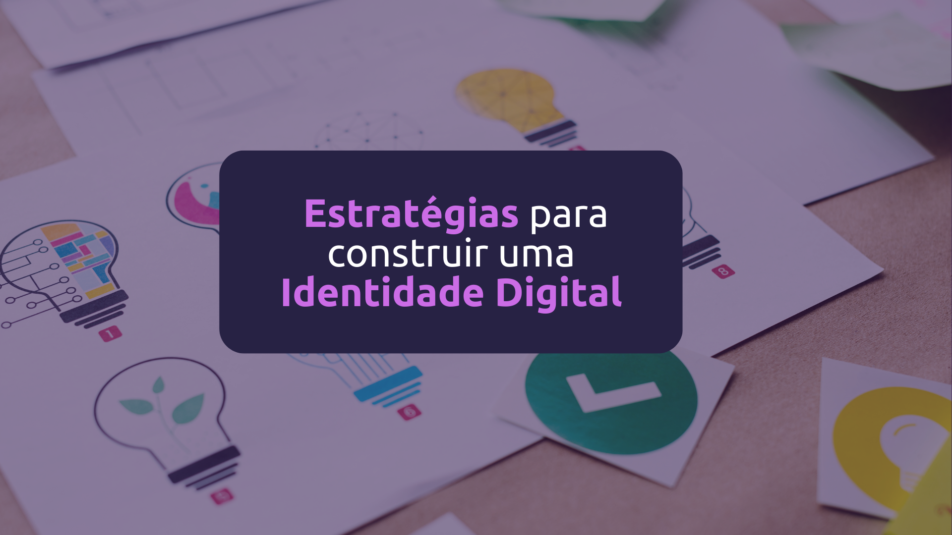 Estratégias para construir uma Identidade Digital